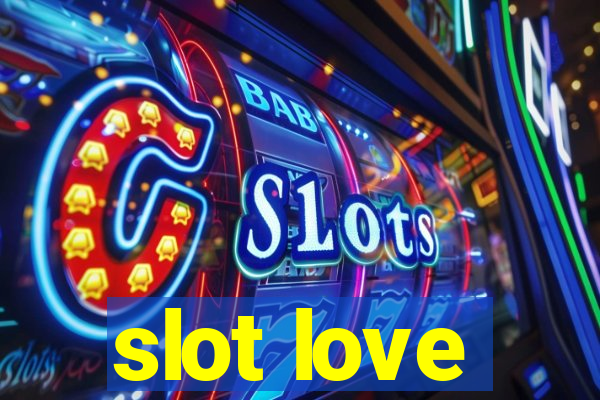 slot love