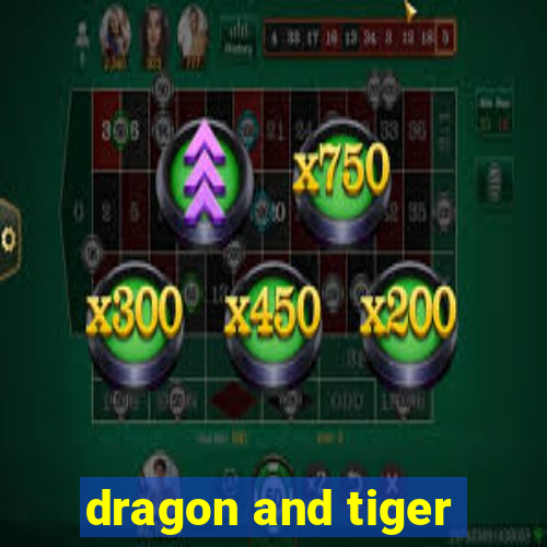 dragon and tiger