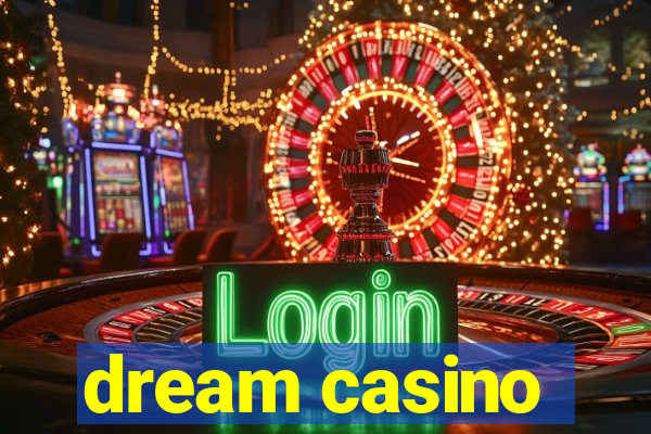 dream casino