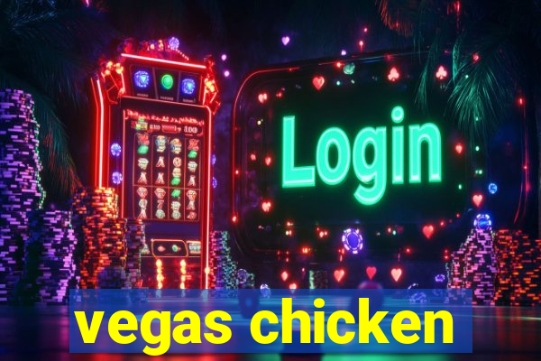 vegas chicken