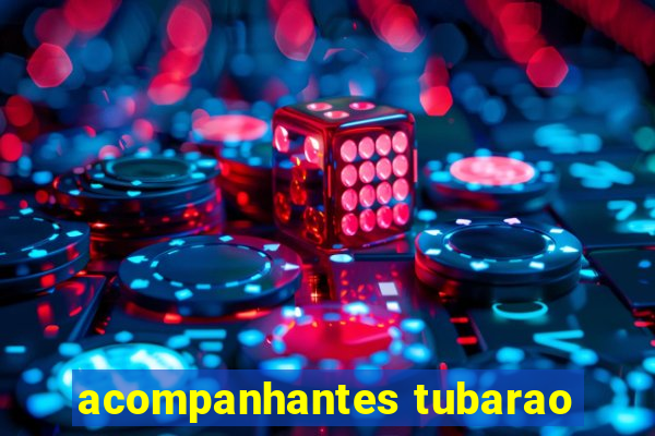 acompanhantes tubarao