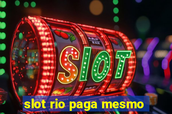 slot rio paga mesmo