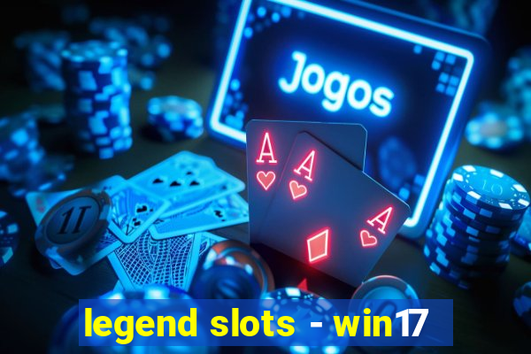 legend slots - win17