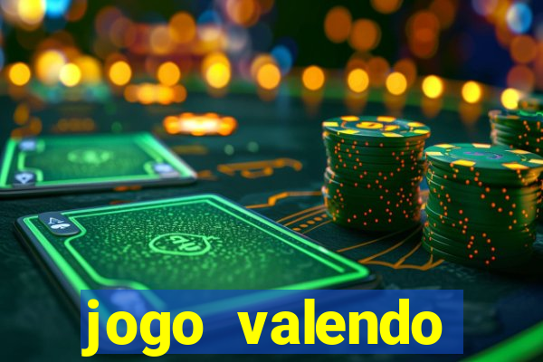 jogo valendo dinheiro de verdade