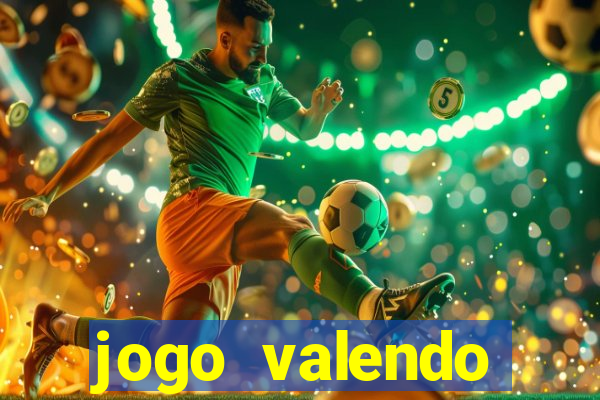 jogo valendo dinheiro de verdade