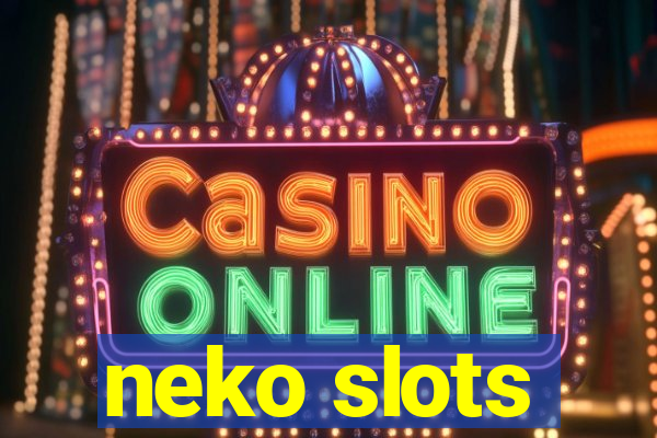 neko slots