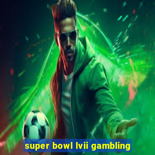 super bowl lvii gambling