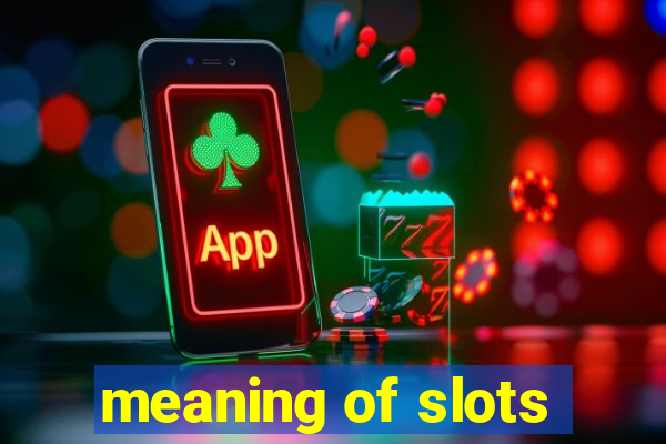 meaning of slots