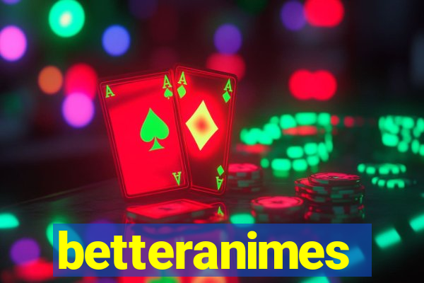 betteranimes