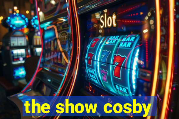 the show cosby