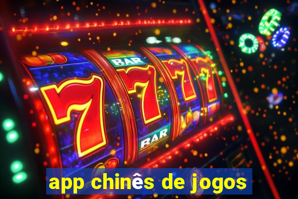 app chinês de jogos