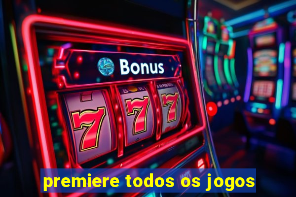 premiere todos os jogos