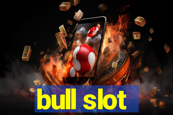 bull slot