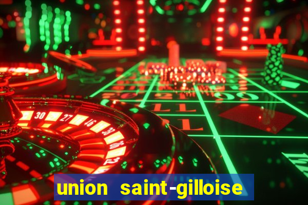 union saint-gilloise ao vivo