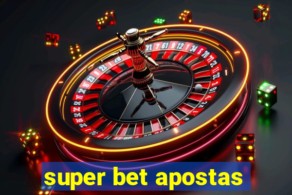 super bet apostas