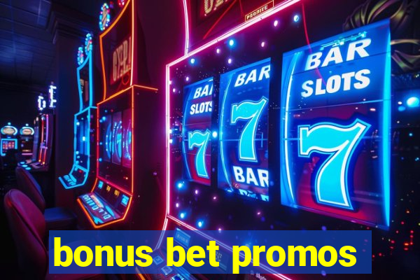 bonus bet promos