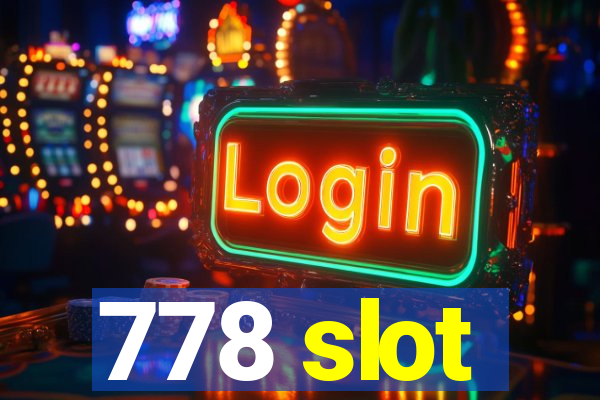 778 slot