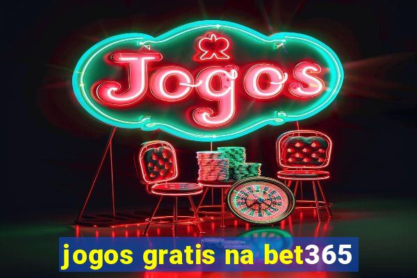 jogos gratis na bet365