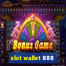 slot wallet 888