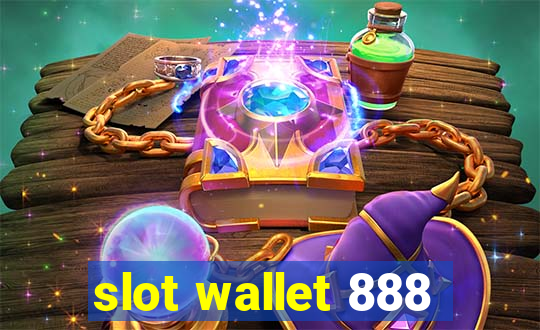 slot wallet 888