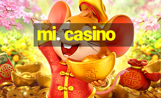 mi. casino