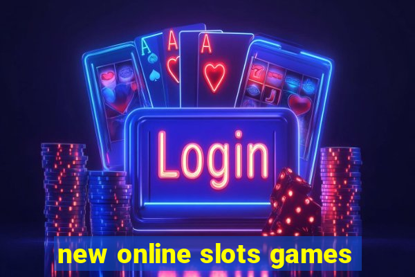 new online slots games