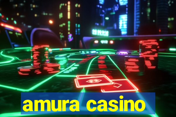 amura casino