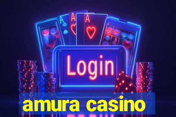 amura casino