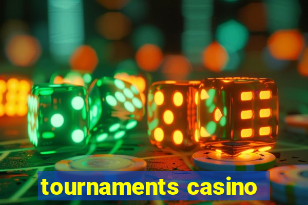 tournaments casino