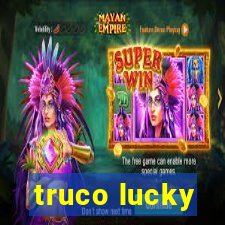 truco lucky