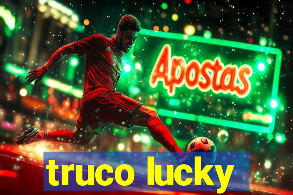 truco lucky