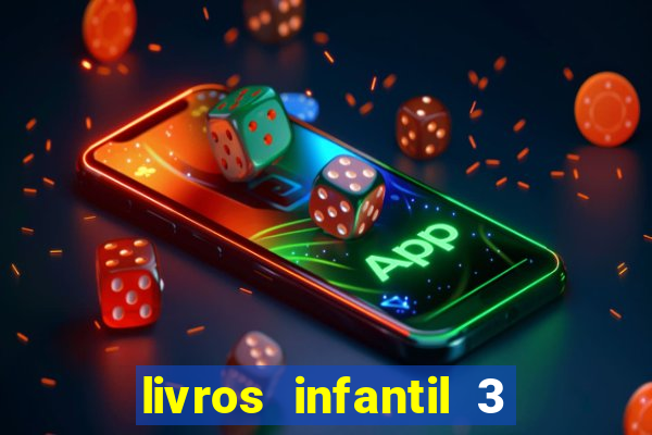 livros infantil 3 anos pdf