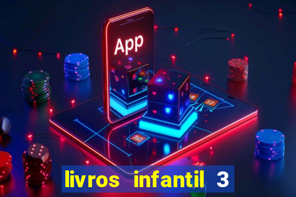 livros infantil 3 anos pdf