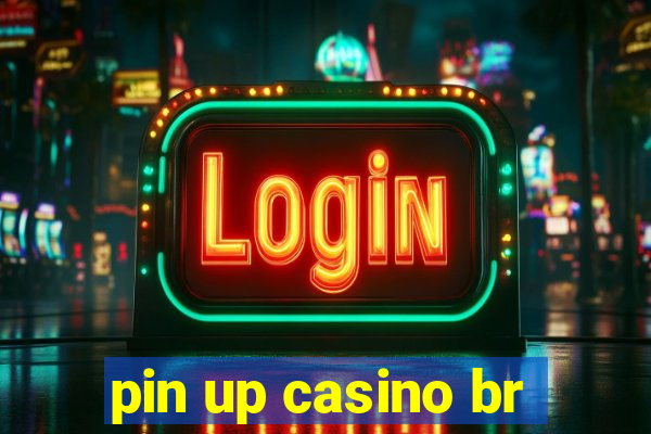 pin up casino br