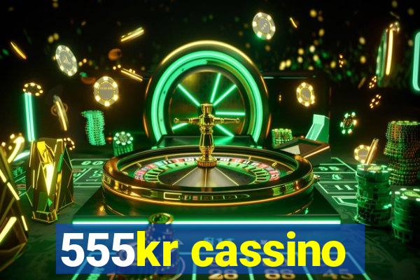 555kr cassino