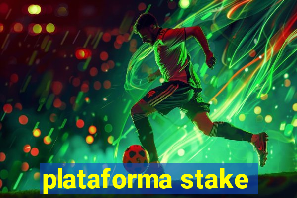 plataforma stake