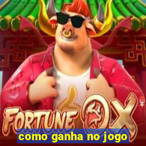 como ganha no jogo