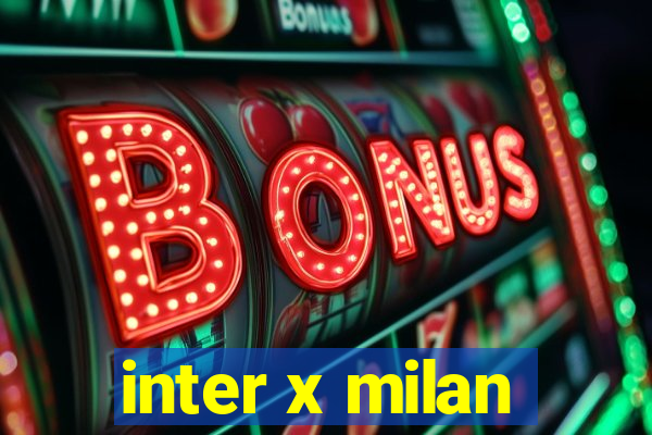 inter x milan