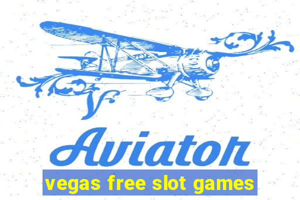 vegas free slot games