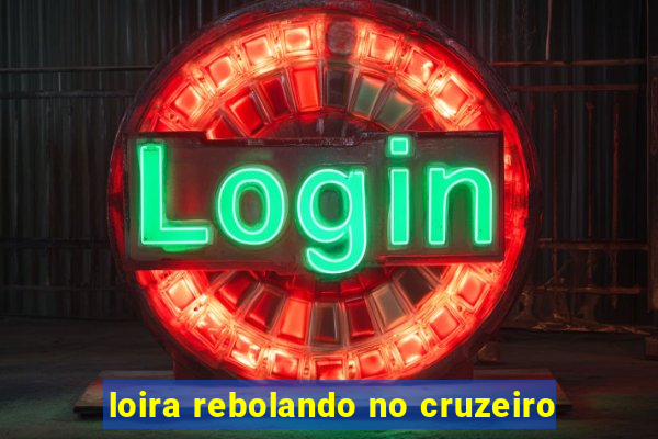 loira rebolando no cruzeiro