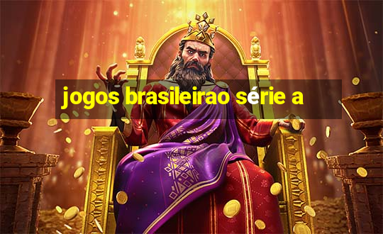 jogos brasileirao série a