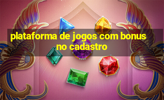 plataforma de jogos com bonus no cadastro