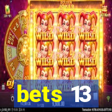 bets 13