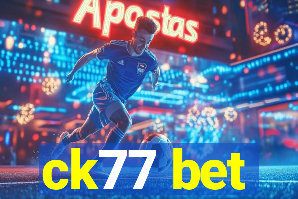 ck77 bet