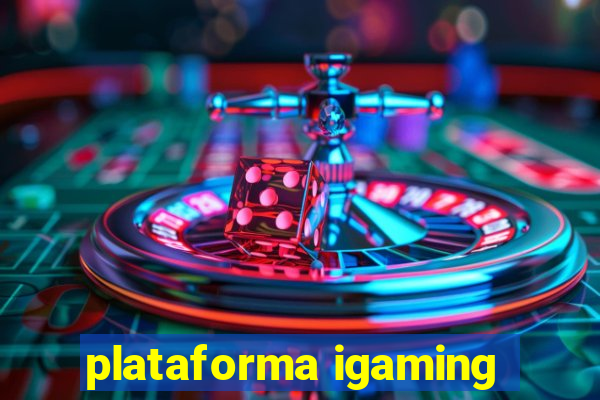 plataforma igaming