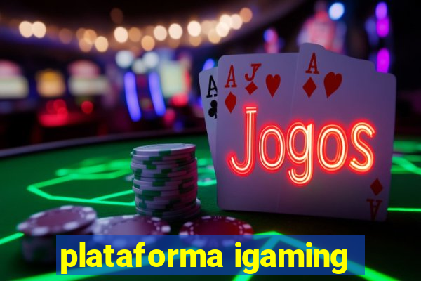 plataforma igaming