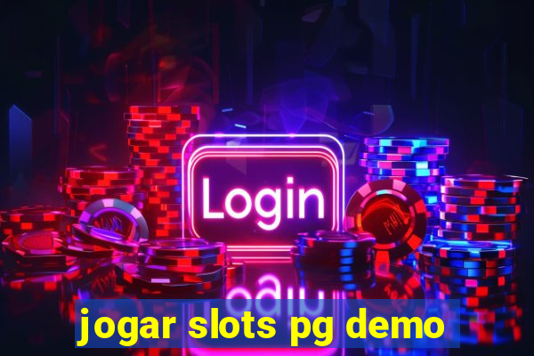 jogar slots pg demo