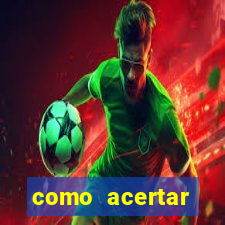 como acertar resultados de jogos de futebol