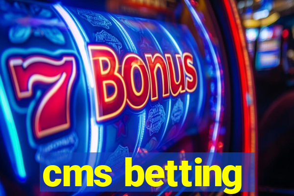 cms betting