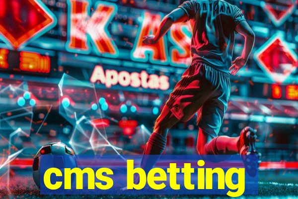 cms betting